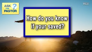 How do you know if your saved? | ASK THE PASTOR LIVE
