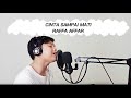 CINTA SAMPAI MATI - RAFFA AFFAR || Cover by Diacoy Full Lirik