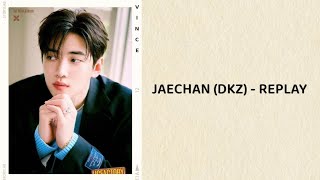 JAECHAN (DKZ) - Replay (lyrics)