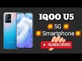 Iqoo U5 |💥Latest 5G Smartphone💥|All specs and details