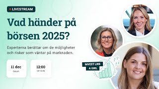 LIVE: Invest like a girl – vad kan du förvänta dig av börsåret 2025?