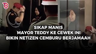 Interaksi manis Mayor Teddy dengan cewek ini bikin patah hati nasional netizen tanah air | NEWSFLASH