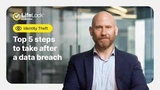 Data Breached? Top 5 Steps To Protect Your Identity Now | LifeLock