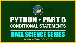 Python Part 5 • Conditional Statements • Data Science Series