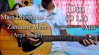 Main Dhoondne Ko Zamaane Mein | Arijit Singh | Easy Guitar Chords Lesson+Cover, Strumming Pattern...