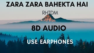 ZARA ZARA BAHEKTA HAI | 8D AUDIO | RHTDM | Omkar ft.Aditya Bhardwaj | MUSIC MELODY