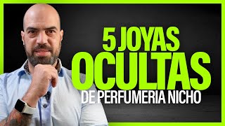 🔥 5 JOYAS OCULTAS de la PERFUMERIA NICHO 🔥 Fragancias nicho diferentes | Perfumismo