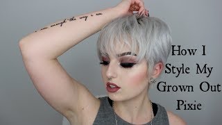 How I style my grown out pixie