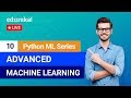 Python Machine Learning - Class 10 | Advanced Machine Learning Example | Machine Learning | Edureka
