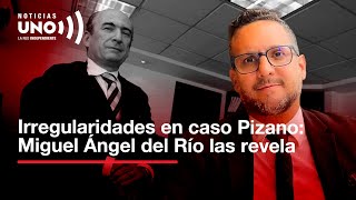 Revelaciones en caso Pizano: irregularidades y pruebas desaparecidas | Noticias UNO