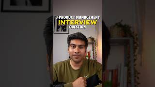 🤷 3 Product Management Interview Questions which you should prepare #shorts