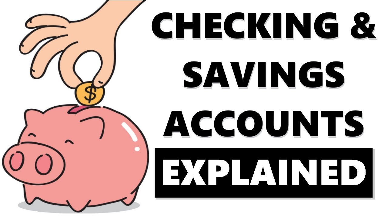 Checking & Savings Accounts Explained In 3 Minutes - YouTube