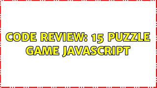 Code Review: 15 Puzzle Game JavaScript