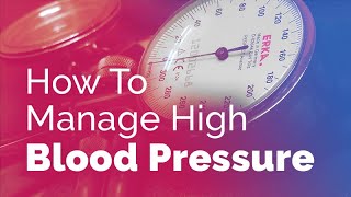Ways To Manage HIGH BLOOD PRESSURE