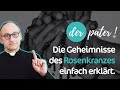 Die Rosenkranzgeheimnisse erklärt