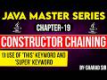 #19 Constructor Chaining in Java | Use of this Keyword & Super Keyword in Java | Tpoint Tech