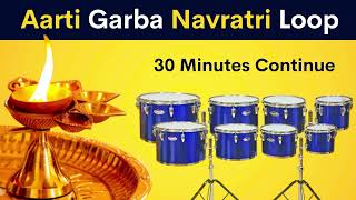 Aarti Garba Navratri Loop | 30 Minutes Continue