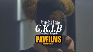 JAYMIAH LANO - G.K.I.B (Gotta Keep It Burgundy) | Shot by PAVFILMS