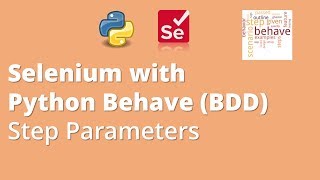 Part 4: Selenium with Python Behave (BDD) | Step Parameters