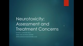 David Cantor Neurotoxicity  Assessment and Impact on Treatment – an update