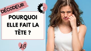 Elle fait la tête : pourquoi elle boude ?