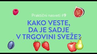 Kako preveriti svežino sadje v trgovini - nasveti