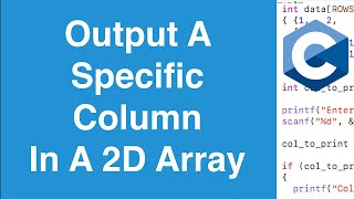 Print A Specific Column In A 2D Array | C Programming Example