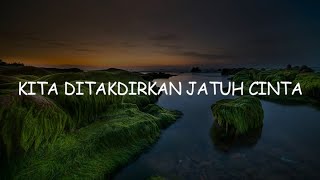 Kita Ditakdirkan Jatuh Cinta, Sendiri, Cinta Pantai Merdeka (Lirik) - Spring