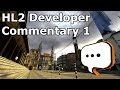 Half Life 2 Developers Commentary Pt1 - Point Insertion