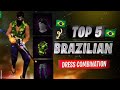 BRAZILIAN PLAYERS UNIQUE AND FREESTYLE DRESS COMBIANATION / TOP 5 DRESS COMBIANTION FREE FIRE