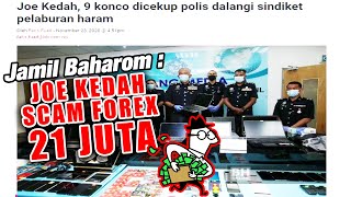 Joe Kedah Scam Forex 21 Juta