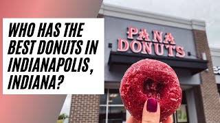 Who has the best Donuts in Indianapolis?