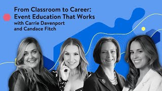 From classroom to career: Event education that works with Carrie Davenport and Candace Fitch