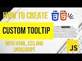 How to create custom tooltip with javascript, html and css