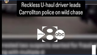Carrollton police arrest two people after a chase involving a U-Haul