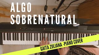 Algo Sobrenatural Piano Cover - Gaita