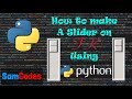 How to make a Slider on Tkinter using Python