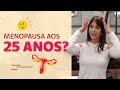 Aprenda a identificar os sintomas da menopausa precoce // Viver Bem