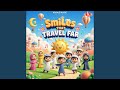 Smiles That Travel Far
