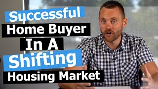 How To Be A Successful Homebuyer In A Shifting Housing Market