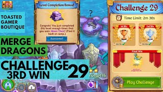 Challenge 29 Merge Dragons 3rd Win Get Wise Dragon \u0026 Moon Chest