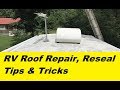 RV Roof Leak Prevention Repair & Reseal Tricks & Tips