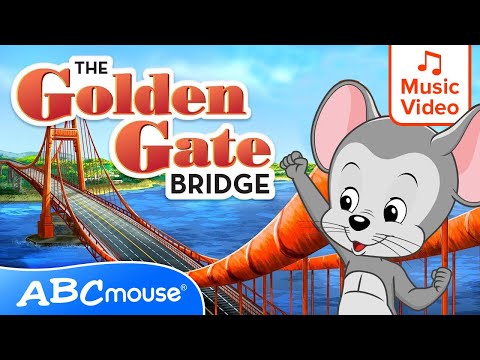 Let's Explore the Golden Gate Bridge! | ABCmouse Adventure Song for Kids