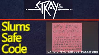 Stray slums safe code / password (follows the numbers, safe's mysterious password)