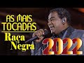 As Mais Tocadas,,, Raça Negra