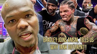 EXCLUSIVE: BRADLEY JOINS AMSM: TELLS WHY GERVONTA DAVIS IS DIFFERENT FROM ANYONE NOT NAME CANELO!!