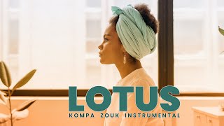 Kompa Zouk Love Instrumental [Zouk Instru] - LOTUS