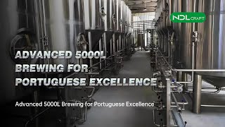 Advanced 5000L Brewing for Portuguese Excellence | NDL CRAFT