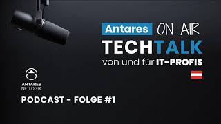 Antares TechTalk - Folge #01: Passwortsicherheit | Podcast von und für IT-Profis