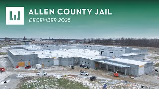 Allen County Jail- Construction Update (December 2025)